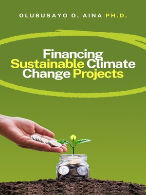 cover image of Financing Sustainable Climate Change Projects